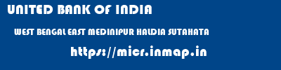 UNITED BANK OF INDIA  WEST BENGAL EAST MEDINIPUR HALDIA SUTAHATA  micr code